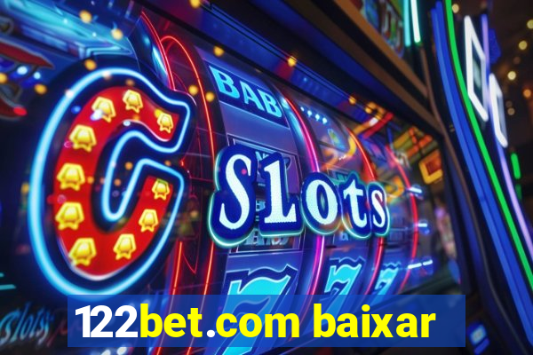 122bet.com baixar